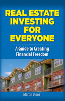 Real Estate Investing for Everyone: How Anyone (Including You!) Can Diversify Their Portfolio and Retire Securely Using Real Estate 0486820858 Book Cover