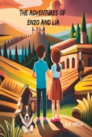 The Adventures of Enzo and Lia: A Journey of Life's Lessons B0C2SY68LJ Book Cover