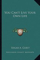 You Can't Live Your Own Life 1162753099 Book Cover
