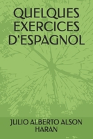 QUELQUES EXERCICES D'ESPAGNOL (French Edition) B0G9ZWZX2T Book Cover