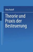 Theorie Und Praxis Der Besteuerung: Eine Kritische Einfuhrung 3810002356 Book Cover