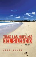 Tras Las Huellas del Silencio 1463360746 Book Cover