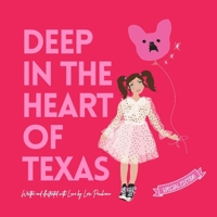 Deep in the Heart of Texas: A Bond Beyond Words - A Little Girl, Her French Bulldog, and the Unbreakable Connection That Defies Time" B0CVFDGVQZ Book Cover