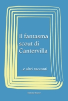 Il fantasma scout di Cantervilla: ...e altri racconti (Italian Edition) B0GBNBJ3VP Book Cover