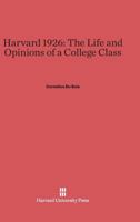The Life and Opinions of a College Class 0674863291 Book Cover