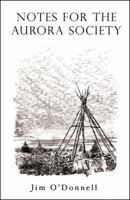 Notes for the Aurora Society 0741451026 Book Cover