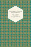 Language: Its Nature, Development, and Origin: Otto Jespersen Collected English Writings (Otto Jespersen: Collected English Writings) 0393002292 Book Cover