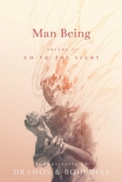 Man Being Volume 2: Go to the Light 199917772X Book Cover
