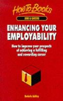 Enhancing Your Employability: How To Improve Your Prospects Of Achieving A Fulfilling And Rewarding Career 185703371X Book Cover