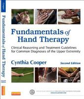 Fundamentals of Hand Therapy: Clinical Reasoning and Treatment Guidelines for Common Diagnoses of the Upper Extremity 0323091040 Book Cover