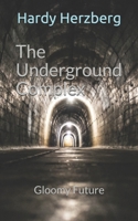 The Underground Complex: Gloomy Future B08ZBFFBLV Book Cover