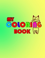 MY COLORING BOOK: toddler coloring book B085RN5XMV Book Cover