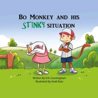 Bo Monkey and his STINKY situation B08CG7LM2F Book Cover
