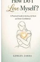How do I love myself?: In 12 easy steps B09ZCL2V6S Book Cover