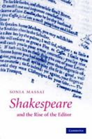 Shakespeare and the Rise of the Editor 0521287278 Book Cover