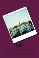 Italy: The Visiting Series 1514730294 Book Cover