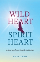 Wild Heart Spirit Heart 1999243501 Book Cover
