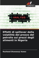 Effetti di spillover della volatilità del prezzo del petrolio sui prezzi degli alimenti in Nigeria (Italian Edition) 6206679454 Book Cover