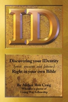 ID: Discovering your IDentity (past, present and future) Right in your own Bible 1441513299 Book Cover