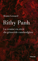 Rithy Panh: La remise en récit du génocide cambodgien 3034360711 Book Cover