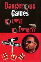 Dangerous Games No Love No Loyalty 0984391703 Book Cover