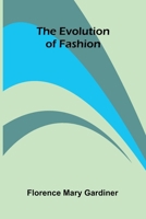 The Evolution Of Fashion 9371342986 Book Cover