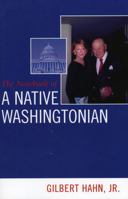 Notebook of a Native Washingtonian 0761828249 Book Cover