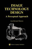 Image Technology Design: A Perceptual Approach 1461350794 Book Cover