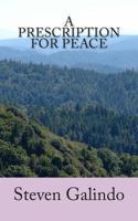 A Prescription for Peace 1481122312 Book Cover