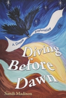 Diving Before Dawn: A Dream Exploration B0FD3414MH Book Cover