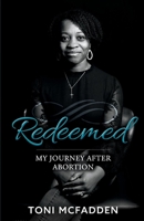 Redeemed: My Journey after Abortion 1667826441 Book Cover