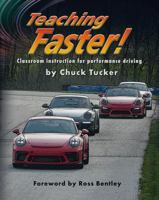 Teaching Faster!: Classroom instruction for performance driving 1732663734 Book Cover