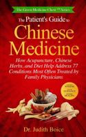 The Patient's Guide to Chinese Medicine: How Acupuncture, Chinese Herbs, and Diet Help Address 77 Conditions Most Often Treated by Family Physicians (The Green Medicine Chest Series) 0967045347 Book Cover