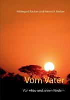Vom Vater: Von Abba und seinen Kindern 374127111X Book Cover
