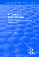A Theory of Understanding: Philosophical and Psychological Perspectives 1138737127 Book Cover