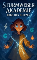 Sturmweber-Akademie: Erbe des Blitzes (German Edition) B0FJD7RNY7 Book Cover