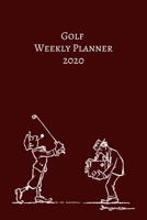 Golf WEEKLY PLANNER 2020: Golf Weekly Planner Organizer 2020 Monthly Daily Views To-Do Sport 1708584196 Book Cover