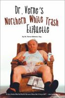 Dr. Verne's Northern White Trash Etiquette 1583485422 Book Cover