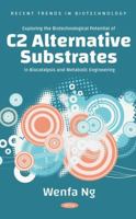 Exploring the Biotechnological Potential of C2 Alternative Substrates in Biocatalysis and Metabolic Engineering 168507555X Book Cover