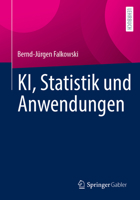 KI, Statistik und Anwendungen (German Edition) 3658494492 Book Cover