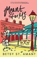 Meant for Me 1963372522 Book Cover