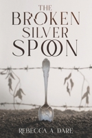 The Broken Silver Spoon B0G3W3BB7L Book Cover
