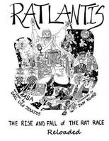 Ratlantis: The Rise and Fall of the Rat Race--Reloaded 1482092034 Book Cover