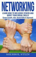 Networking: Learn How to Influence Others and Boost Your Social Skills, Career Growth, Jobs, Social Skills & Approach 1719984050 Book Cover