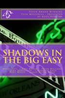 Shadows in the Big Easy: An Anthology of Seven Award Winning Teen Mysteries 1537500244 Book Cover