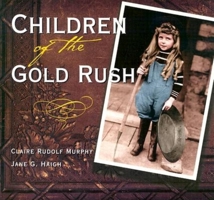 Children of the Gold Rush 0882405489 Book Cover