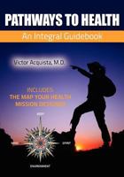 Pathways to Health: An Integral Guidebook 1540878821 Book Cover