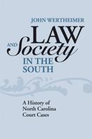 Law and Society in the South: A History of North Carolina Court Cases 0813125359 Book Cover