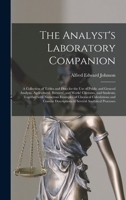 The analyst's laboratory companion: a collection of tables and data for the use of public and genera 1013786262 Book Cover
