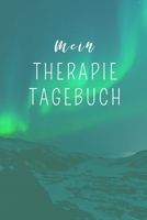 MEIN THERAPIE TAGEBUCH: A4 Therapietagebuch für Patienten zum Ausfüllen | Selbsthilfebuch bei Depression, Burnout, Borderline, Angststörung | ... Therapie Tool | Selbstsorge (German Edition) 1671490185 Book Cover